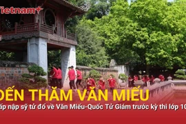 Tấp nập sỹ tử đổ về Văn Miếu-Quốc Tử Giám trước kỳ thi vào lớp 10