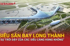 OAG dự báo Long Thành có thể trở thành "siêu sân bay" châu Á trong thập kỷ tới