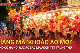 Phố Hàng Mã “khoác áo mới” rực rỡ sắc màu đón Tết Trung thu 