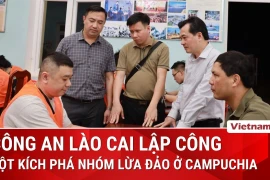 Công an Lào Cai phối hợp bắt nhóm lừa đảo tại Khu tự trị ở Campuchia