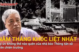 Nhà báo Trần Mai Hưởng và những ký ức không thể quên nơi chiến trường ác liệt