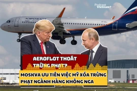 Nga nhấn mạnh Mỹ phải đưa Aeroflot ra khỏi danh sách trừng phạt 