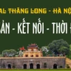 Festival Thăng Long-Hà Nội 2025: Di sản - Kết nối - Thời đại