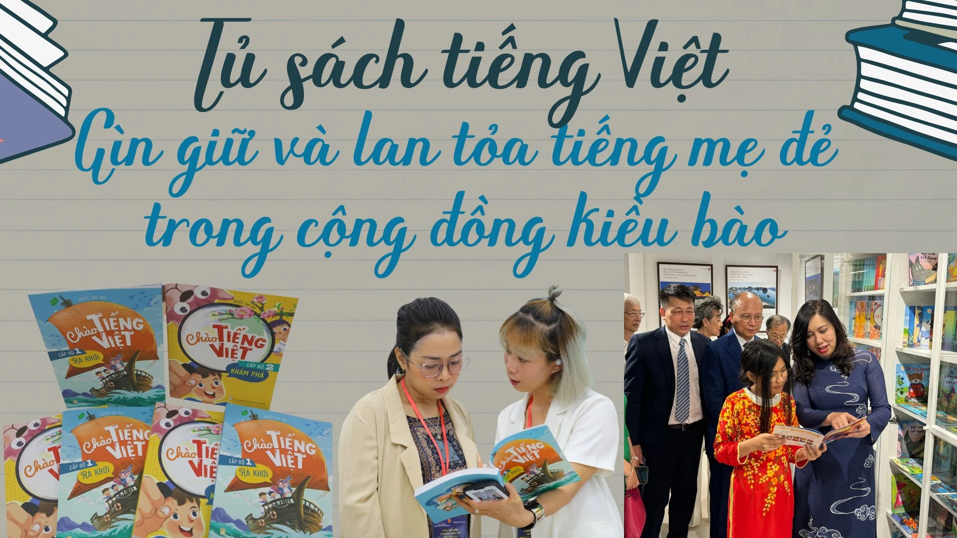 'Tủ sách tiếng Việt': Gìn giữ và lan tỏa tiếng mẹ đẻ trong cộng đồng kiều bào