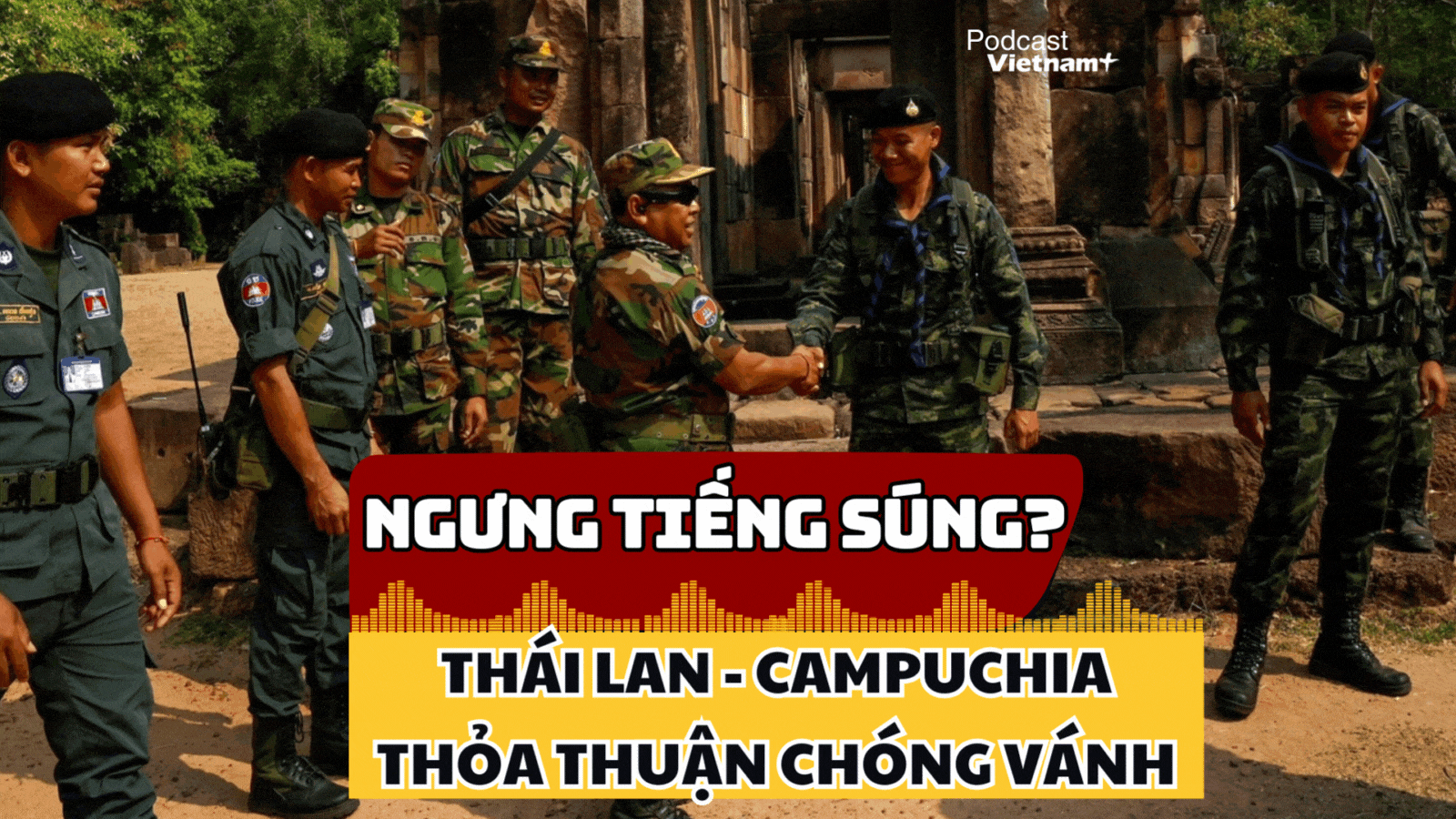 Thái Lan - Campuchia đạt thỏa thuận sơ bộ sau nhóm họp Ủy ban Biên giới chung
