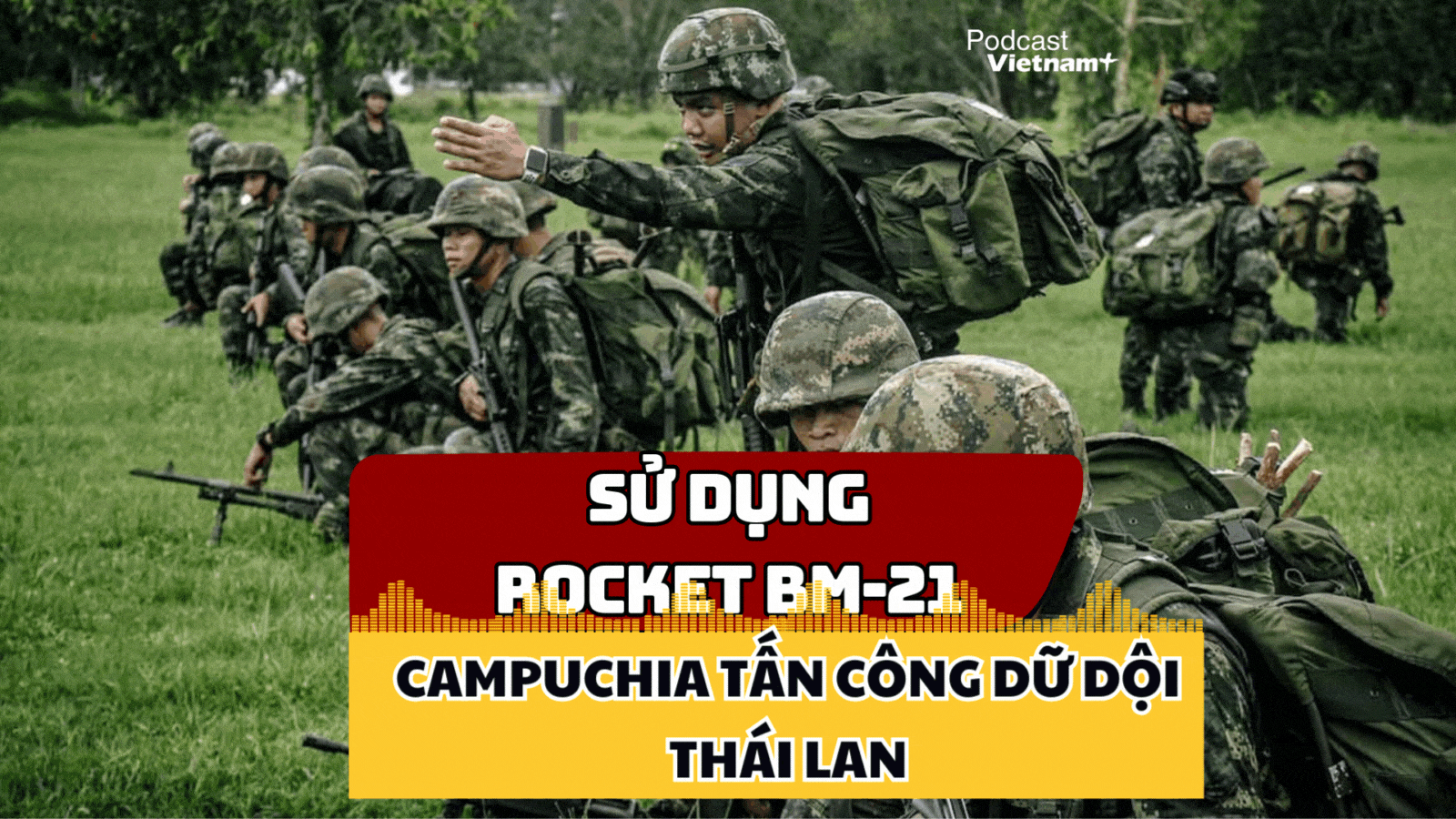 Thái Lan cáo buộc Campuchia tấn công nhiều điểm bằng rocket BM-21
