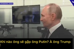 Phản ứng đặc biệt của Tổng thống Nga Putin khi được hỏi về khả năng gặp gỡ ông Trump