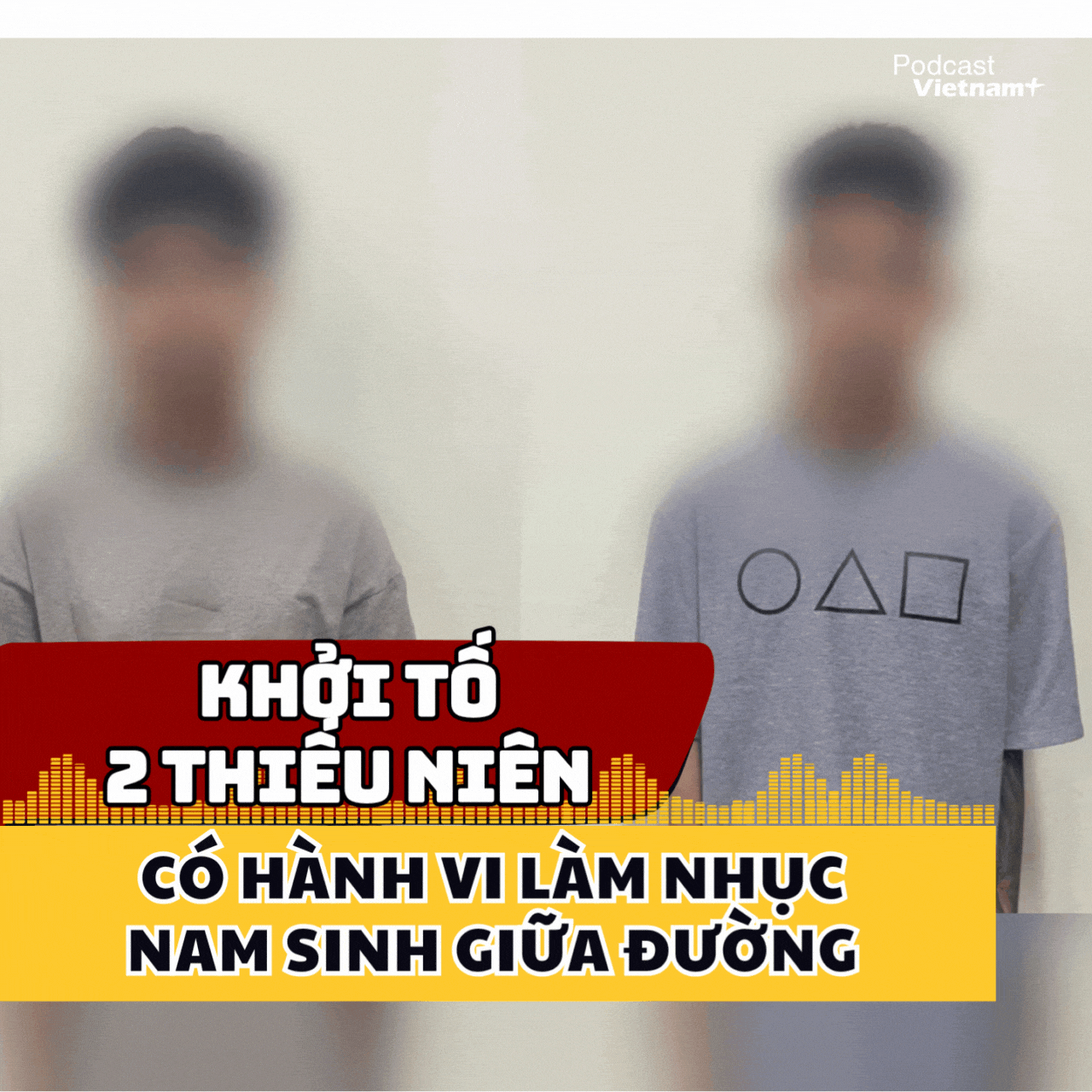 Khởi tố 2 thiếu niên có hành vi làm nhục nam sinh giữa đường 