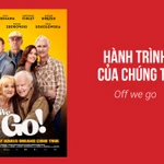 Phim "Hành trình của chúng ta (Off we go)" của đạo diễn Mariusz Kuczewski.