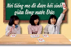 Nơi tiếng mẹ đẻ được hồi sinh giữa lòng nước Đức