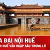 Trái tim Kinh thành Huế ngập sâu, nước lũ chảy xiết qua cổng Ngọ Môn 
