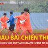 Thời gian chuẩn bị Vòng chung kết U17 Châu Á quá ngắn, tuyển Việt Nam giấu bài chiến thuật