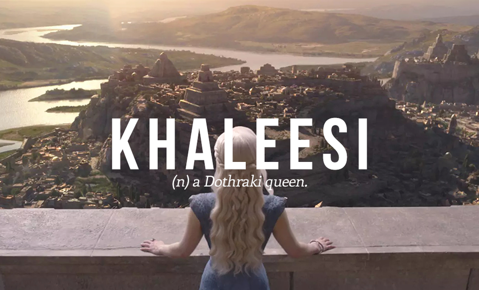  KHALEESI (dt) nữ hoàng người Dothraki.