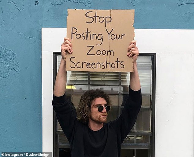  Người đàn ông với tài khoản Instagram Dude With A Sign, từ Manhattan, với khẩu hiệu Ngừng đăng ảnh chụp màn hình Zoom của bạn, (Nguồn: DailyMail)