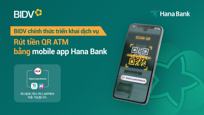 BIDV triển khai dịch vụ rút tiền QR cho khách hàng Hana Bank ảnh 1