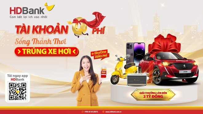 Trải nghiệm tiện ích tài khoản 0 phí, nhận quà tiền tỷ từ HDBank ảnh 1