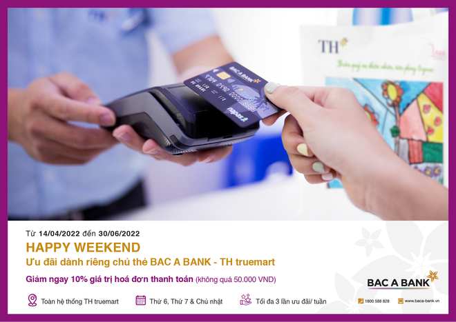 Chủ thẻ BAC A BANK-TH truemart mua sắm cuối tuần với nhiều ưu đãi ảnh 1