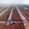 Tháng 9 sẽ hoàn thành đường cất hạ cánh thứ 2 sân bay Long Thành