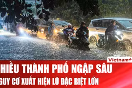 Bắc Bộ nhiều nơi ngập sâu, nguy cơ xuất hiện lũ đặc biệt lớn