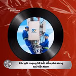 Tin nóng 14/10: Các gói mạng 5G bắt đầu phủ sóng tại Việt Nam