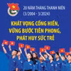 Thanh niên và khát vọng cống hiến, vững bước tiên phong, phát huy sức trẻ