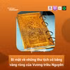 Bí mật về những thư tịch cổ bằng vàng ròng của Vương triều Nguyễn