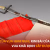 Bản tin 60s: Sắp đấu giá kiếm báu của vua Hàm Nghi, kim bài của vua Khải Định