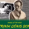 Nhớ về người nhạc sỹ tài hoa Trịnh Công Sơn.
