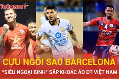 5 "siêu ngoại binh" sáng cửa sát cánh Xuân Son ở đội tuyển Việt Nam là ai?