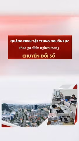 Quảng Ninh tập trung nguồn lực, tháo gỡ điểm nghẽn trong chuyển đổi số