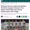 Báo Bola.com khẳng định Việt Nam là đối thủ mạnh nhưng đội bóng Indonesia tin vào lối chơi và khả năng của mình. (Ảnh: TTXVN phát)