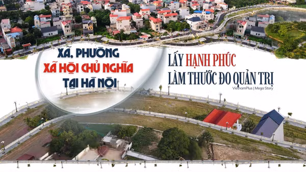 Xã, phường xã hội chủ nghĩa tại Hà Nội: Lấy hạnh phúc làm thước đo quản trị