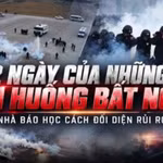 12 ngày của những tình huống bất ngờ: Khi nhà báo học cách đối diện rủi ro