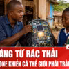 Nhà sáng chế Sierra Leone làm cặp phát sáng từ rác thải tái chế
