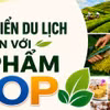Giải pháp phát triển du lịch gắn với sản xuất và tiêu dùng sản phẩm OCOP