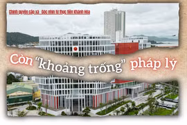 Nhiều “khoảng trống” pháp lý đã xuất hiện