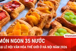 Lễ hội Văn hóa Thế giới tại Hà Nội qua trái tim của người yêu ẩm thực 