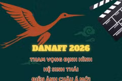 DANAFF 2026: Tham vọng định hình hệ sinh thái điện ảnh châu Á mới 