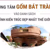 Trung tâm Gốm Bát Tràng vào danh sách 26 công trình kiến trúc đẹp nhất thế giới 
