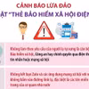 Cảnh báo lừa đảo cài đặt “thẻ Bảo hiểm xã hội điện tử” 