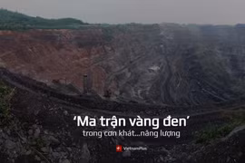 "Ma trận vàng đen" trong cơn khát năng lượng. (Ảnh: P.V/Vietnam+)