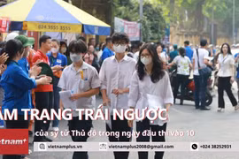Tâm trạng trái ngược của các sỹ tử Thủ đô trong ngày đầu thi vào 10