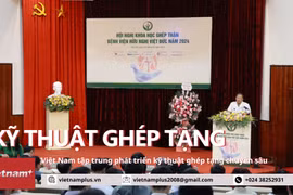 Việt Nam tập trung phát triển kỹ thuật ghép tạng chuyên sâu 