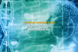 Tọa đàm trực tuyến: “Thời gian vàng” điều trị dự phòng phơi nhiễm HIV