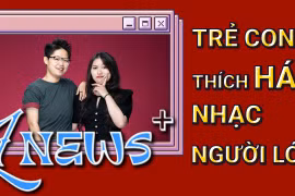 [Znews] Trẻ em thích hát nhạc của người lớn: Liệu có phải vấn nạn?