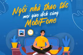[Infographics] Ngồi nhà thao tác mọi giao dịch cùng MobiFone