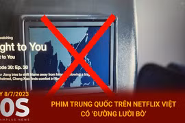 Bản tin 60s: Phim Trung Quốc trên Netflix Việt có 'đường lưỡi bò'