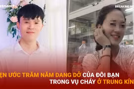 Bản tin 60s: Hẹn ước trăm năm dang dở của đôi bạn trong vụ cháy ở Trung Kính