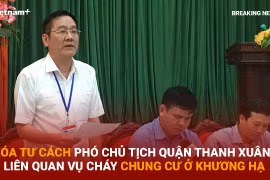 Bản tin 60s: Xóa tư cách Phó Chủ tịch quận Thanh Xuân sau vụ cháy ở Khương Hạ
