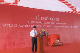 Quang cảnh lễ khởi công xây dựng dự án Trung tâm Thương mại Vincom tại Thanh Hóa. (Ảnh: Duy Hưng/Vietnam+)